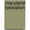 Maryland Toleration door Onbekend