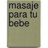 Masaje Para Tu Bebe door Kiran Vyas