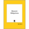 Masonic Obligations by Rob Morris