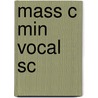 Mass C Min Vocal Sc door Onbekend