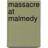 Massacre at Malmedy by Charles Whiting
