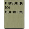 Massage For Dummies door Steve Capellini