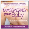 Massaging Your Baby door Elaine Fogel Schneider