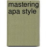 Mastering Apa Style door Harold Gelfand