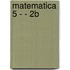 Matematica 5 - - 2b