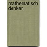 Mathematisch denken door John Mason