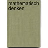 Mathematisch denken door John Mason