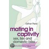 Mating In Captivity door Esther Perel