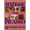 Matisse and Picasso door Francoise Gilot