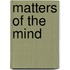 Matters Of The Mind