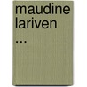 Maudine Lariven ... door Mary Thomas