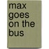 Max Goes On The Bus
