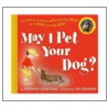 May I Pet Your Dog? by Stephanie Calmenson