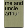 Me And Uncle Arthur door David Smalley