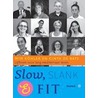 Slow, slank en fit by W. Kohler