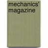 Mechanics' Magazine door Authors Various