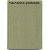 Mechanics--Problems door Frank Berry Sanborn