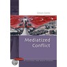 Mediatized Conflict door Simon Cottle