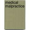 Medical Malpractice door Vasanthakumar N. Bhat