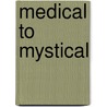 Medical To Mystical door Susan Jamieson