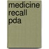 Medicine Recall Pda