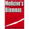 Medicine's Dilemmas door William L. Kissick