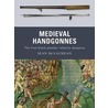 Medieval Handgonnes by Sean McLachlan