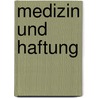 Medizin und Haftung door Onbekend