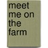 Meet Me on the Farm