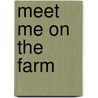 Meet Me on the Farm door Shelby Braidich