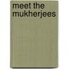 Meet The Mukherjees door Tanika Gupta