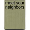 Meet Your Neighbors by David Jaffee