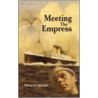 Meeting The Empress door Richard Coleman