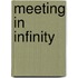 Meeting in Infinity