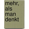 Mehr, als man denkt door Michael J. Mauboussin