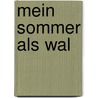 Mein Sommer als Wal door Sven Lager