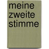 Meine zweite Stimme door Karin Gerhardt