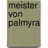 Meister Von Palmyra