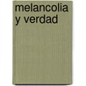 Melancolia y Verdad by Frederick Pelliot