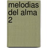 Melodias del Alma 2 by Raul Llusa