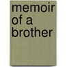 Memoir Of A Brother by Thomas Hughes