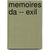 Memoires Da -- Exil door Hermione Asachi Quinet