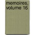 Memoires, Volume 16