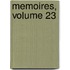 Memoires, Volume 23