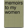Memoirs To My Women by Randall Lee