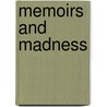 Memoirs and Madness by Frederick H. White