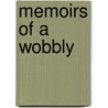 Memoirs of a Wobbly by Henry E. McGuckin