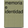 Memoria E Identidad by Juan Ii Pablo