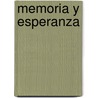 Memoria y Esperanza by Mario Benedetti