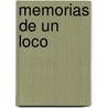 Memorias de Un Loco door Gustave Flausbert